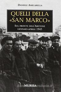 Quelli della «San Marco». Sul fronte dellAbetone, gennaio-aprile 1945.pdf
