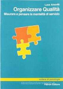 Organizzare qualità. Misurare e pensare la mentalità di servizio.pdf