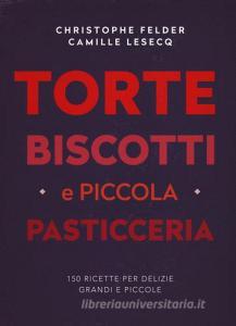 Torte, biscotti e piccola pasticceria. Ediz. a colori.pdf