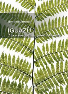 Iguazù. Alla scoperta della foresta atlantica.pdf