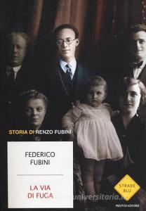 La via di fuga. Storia di Renzo Fubini.pdf