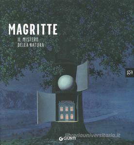 Magritte. Il mistero della natura. Catalogo della mostra (Milano, 22 novembre 2008-29 marzo 2009). Ediz. illustrata.pdf