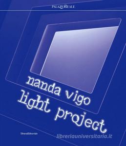 Nanda Vigo. Light project. Catalogo della mostra (Milano, 23 luglio-29 settembre 2019). Ediz. italiana e inglese.pdf