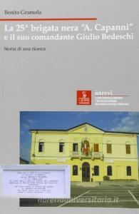 La 25ª brigata nera «A. Capanni» e il suo comandante Giulio Bedeschi. Storia di una ricerca.pdf
