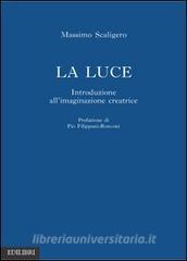 La luce. Introduzione allimmaginazione creatrice.pdf