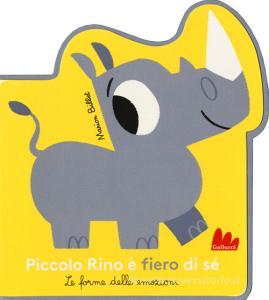 Piccolo Rino è Fiero Di Sé Le Forme Delle Emozioni Ediz A Colori