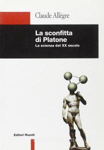La sconfitta di Platone. La scienza del XX secolo.pdf