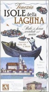 Venezia. Isole della laguna. Perle di terra scordate nel mare. Frammenti di storia, vita e amore.pdf