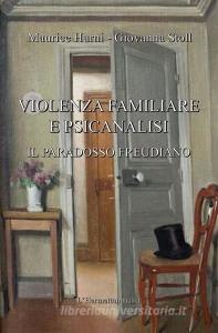 Violenza familiare e psicanalisi. Il paradosso freudiano.pdf