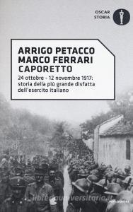 Caporetto. 24 ottobre-12 novembre 1917: storia della più grande disfatta dellesercito italiano.pdf