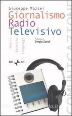 Giornalismo radio televisivo. Teorie, tecniche e linguaggi.pdf