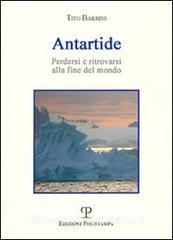 Antartide. Perdersi e ritrovarsi alla fine del mondo.pdf