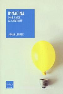 Immagina. Come nasce la creatività.pdf