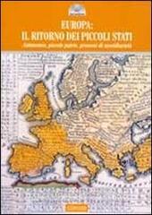 Europa 2011: il ritorno dei piccoli stati. Autonomie, piccole patrie, processi di sussidiarietà.pdf