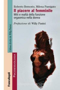 Il piacere al femminile. Miti e realtà della funzione orgasmica nella donna.pdf