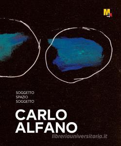 Carlo Alfano. Soggetto spazio soggetto. Catalogo della mostra (Rovereto, 5 novembre-22 aprile 2018).pdf