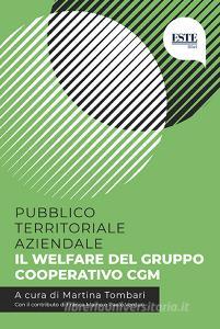 Pubblico territoriale aziendale. Il welfare del Gruppo Cooperativo CGM.pdf