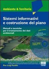 Sistemi informativi e costruzione del piano. Metodi tecniche per il trattamento dei dati ambientali. Con DVD.pdf