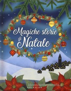 Magiche Storie Di Natale Ediz A Colori