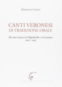Canti veronesi di tradizione orale. Da una ricerca in Valpolicella e Lessinia 1969-1982.pdf