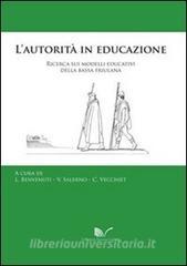 L autorità in educazione. Ricerca sui modelli educativi della bassa friulana.pdf