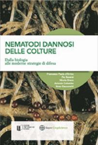 Nematodi dannosi delle colture. Dalla biologia alle moderne strategie di difesa.pdf