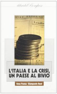 L Italia e la crisi. Un paese al bivio.pdf