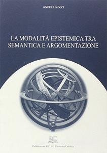 La modalità epistemica tra semantica e argomentazione.pdf