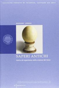 Saperi antichi. Teoria ed esperienza nella scienza dei greci.pdf