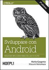 Sviluppare con Android. Realizzare applicazioni mobili con Java ed Eclipse.pdf