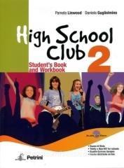 High school club. Students book-Workbook. Per la Scuola media. Con CD Audio. Con CD-ROM vol.2.pdf