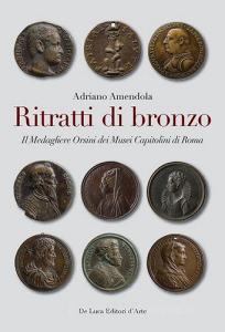 Ritratti di bronzo. Il medagliere Orsini dei Musei capitolini.pdf