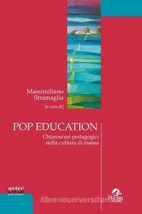 Pop education. Chiaroscuri pedadogici nella cultura di massa.pdf