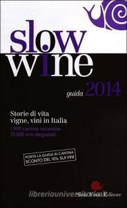 Slow wine 2014. Storie di vita, vigne, vini in Italia.pdf
