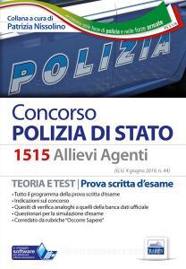 Concorso Polizia di Stato. 1515 Allievi Agenti. Teoria e test per la prova scritta desame. Con Contenuto digitale per accesso on line.pdf