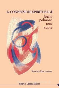 Le connessioni spirituali di fegato, polmone, rene, cuore.pdf
