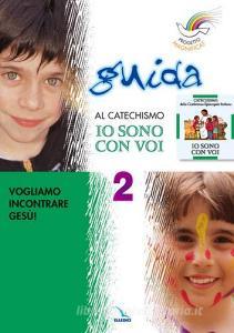 Progetto Magnificat. Guida al catechismo «Io sono con voi» vol.2.pdf