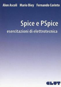 Spice e PSpice. Esercitazioni di elettrotecnica.pdf