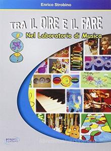 Tra il dire e il fare nel laboratorio di musica.pdf