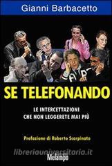 Se telefonando. Le intercettazioni che non leggerete mai più.pdf