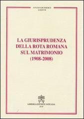 La giurisprudenza della Rota romana sul matrimonio (1908-2008).pdf
