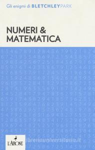 Numeri & matematica. Gli enigmi del Bletchley Park.pdf