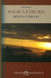 Magica Etruria. Orvieto e Perugia.pdf