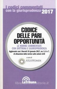 Codice delle pari opportunità. Le norme commentate con dottrina e giurisprudenza.pdf