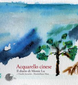Acquarello cinese. Il diario di Monte Lu. Ediz. illustrata.pdf