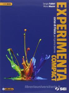 Experimenta compact. Per le Scuole superiori. Con DVD.pdf