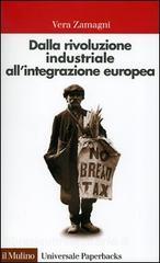 Dalla rivoluzione industriale allintegrazione europea. Breve storia economica dellEuropa contemporanea.pdf