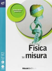 Fisica su misura. Per le Scuole superiori. Con e-book. Con espansione online.pdf