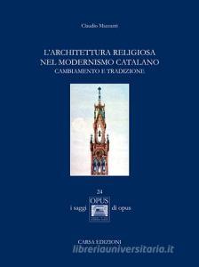 L architettura religiosa nel modernismo catalano. Cambiamento e tradizione.pdf