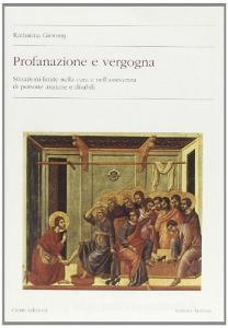 Profanazione e vergogna. Situazioni limite nella cura e nellassistenza di persone anziane e disabili.pdf
